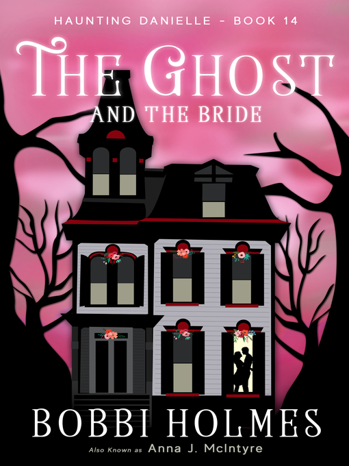 Title details for The Ghost and the Bride by Anna J McIntyre - Available